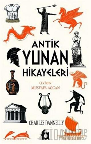 Antik Yunan Hikayeleri Charles Dannelly