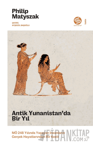 Antik Yunanistan’da Bir Yıl: MÖ 248 Yılında Yaşayan İnsanların Gerçek 