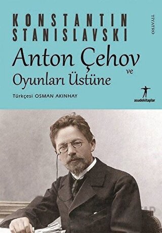 Anton Çehov ve Oyunları Üstüne Konstantin Stanislavski