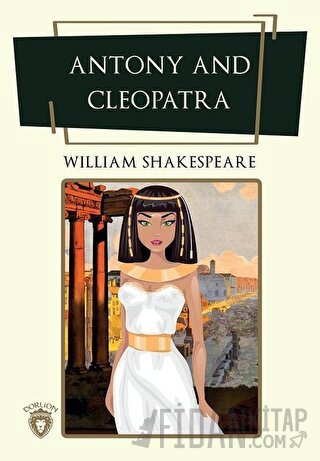 Antony and Cleopatra William Shakespeare