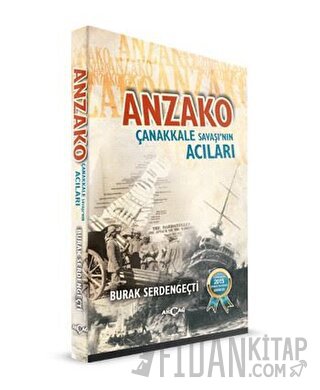 Anzako - Çanakkale Savaşı'nın Acıları Burak Serdengeçti