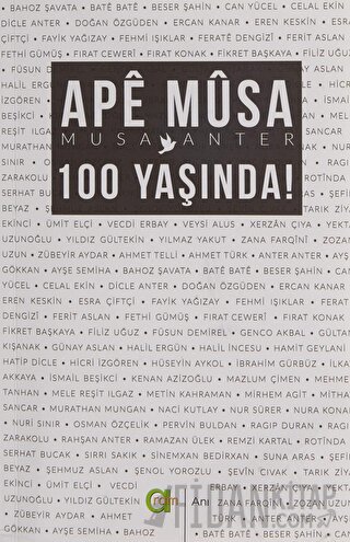 Ape Musa 100 Yaşında! Musa Anter