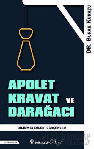 Apolet Kravat ve Darağacı Burak Kürkçü