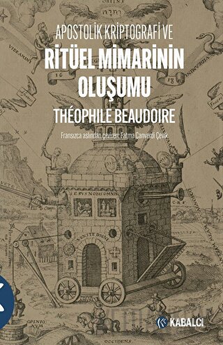 Apostolik Kriptografi ve Ritüel Mimarinin Oluşumu Theophile Beaudoire