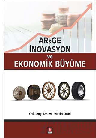 Ar-Ge İnovasyon ve Ekonomik Büyüme M. Metin Dam