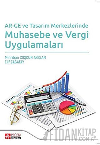 AR-GE ve Tasarım Merkezlerinde Muhasebe ve Vergi Uygulamaları Elif Çağ