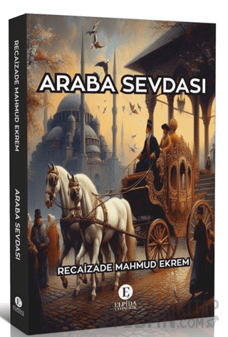 Araba Sevdası Recaizade Mahmud Ekrem