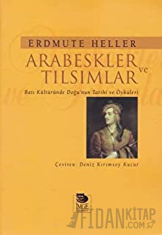 Arabeskler ve Tılsımlar Erdmute Heller