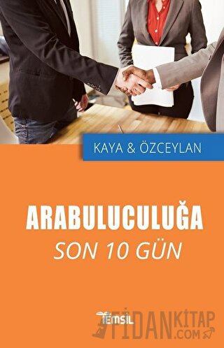 Arabuluculuğa Son 10 Gün Asım Kaya