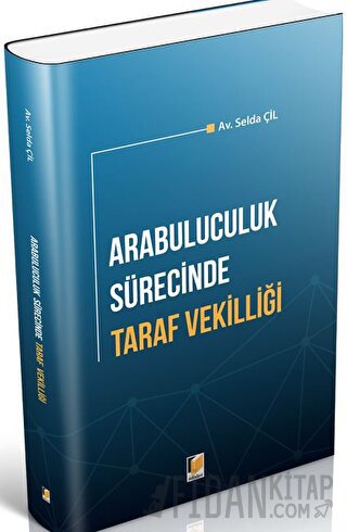 Arabuluculuk Sürecinde Taraf Vekilliği Selda Çil