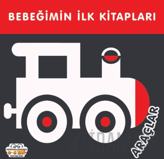 Araçlar - Bebeğimin İlk Kitapları (Ciltli) Kolektif