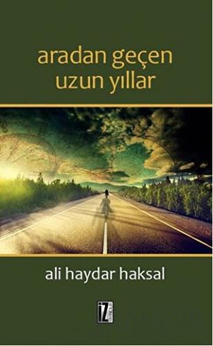 Aradan Geçen Uzun Yıllar Ali Haydar Haksal