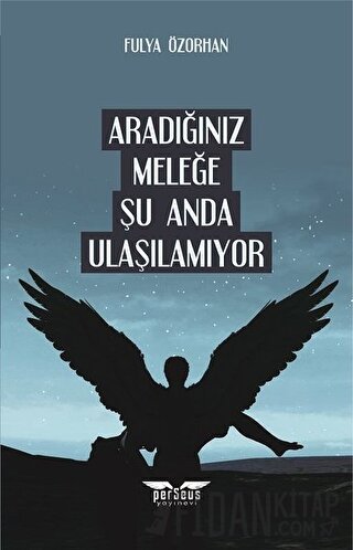 Aradığınız Meleğe Şu Anda Ulaşılamıyor Fulya Özorhan