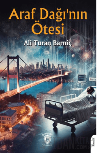 Araf Dağının Ötesi Ali Turan Barniç