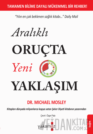 Aralıklı Oruçta Yeni Yaklaşım Michael Mosley