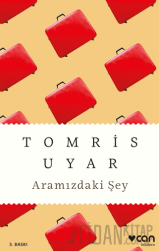 Aramızdaki Şey Tomris Uyar