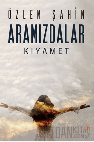 Aramızdalar - Kıyamet Özlem Şahin