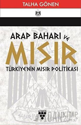 Arap Baharı ve Mısır Talha Gönen