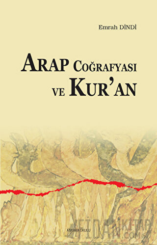 Arap Coğrafyası ve Kur'an Emrah Dindi