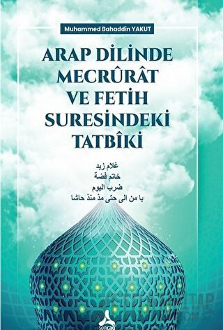 Arap Dilinde Mecrürat ve Fetih Suresindeki Tatbiki Muhammed Bahaddin Y