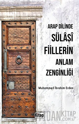 Arap Dilinde Sülasi Fiillerin Anlam Zenginliği Muhammed İbrahim Erden