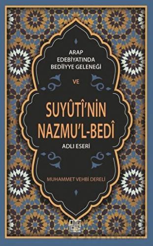 Arap Edebiyatında Bediiyye Geleneği ve Suyuti’nin Nazmu’l-Bedi Adlı Es