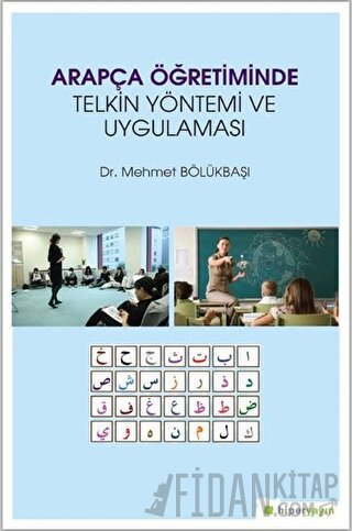 Arapça Öğretiminde Telkin Yöntemi ve Uygulaması Mehmet Bölükbaşı