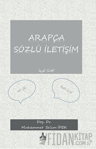 Arapça Sözlü İletişim (Elmuhadesel Arabiyye) Muhammet Selim İpek