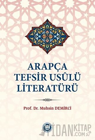 Arapça Tefsir Usulü Literatürü Muhsin Demirci