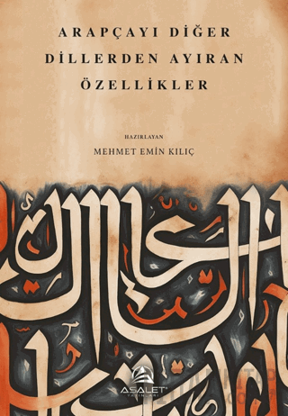 Arapçayı Diğer Dillerden Ayıran Özellikler Mehmet Emin Kılıç