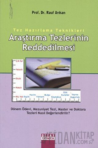 Araştırma Tezlerinin Reddedilmesi Rauf Arıkan