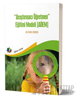 Araştırmacı Öğretmen Eğitimi Modeli (AÖEM) Ali Rıza Erdem