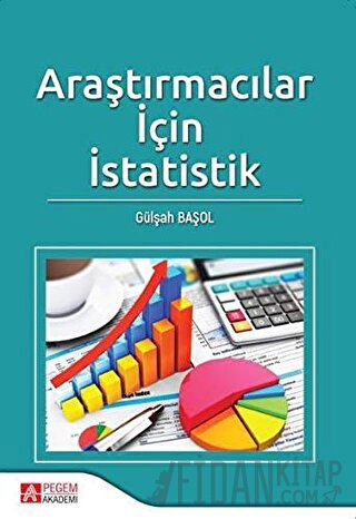 Araştırmacılar İçin İstatistik Gülşah Başol