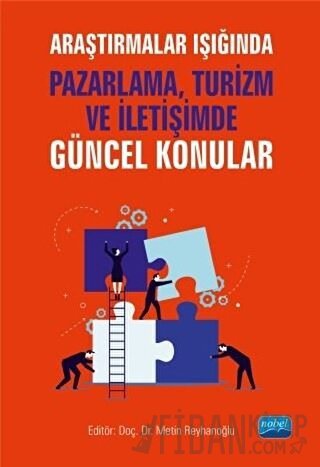 Araştırmalar Işığında Pazarlama - Turizm ve İletişimde Güncel Konular 