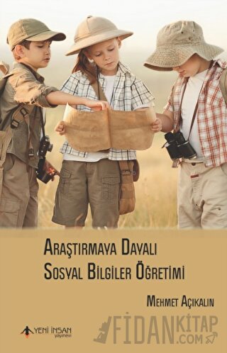 Araştırmaya Dayalı Sosyal Bilgiler Öğretimi Mehmet Açıkalın