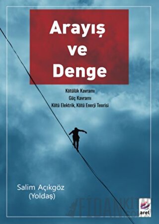 Arayış ve Denge Salim Açıkgöz Yoldaş