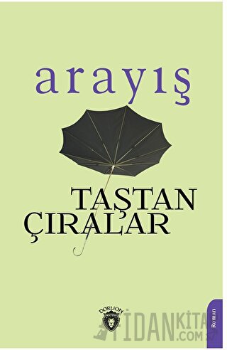 Arayış Taştan Çıralar