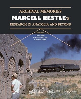 Archival Memories: Marcell Restle’s Research in Anatolia and Beyond Bi