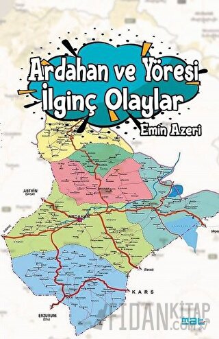 Ardahan ve Yöresi İlginç Olaylar Emin Azeri