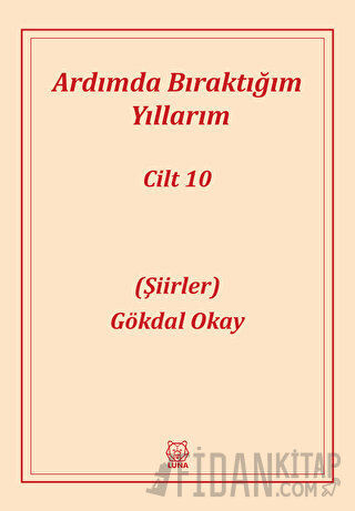 Ardımda Bıraktığım Yıllarım 10 Gökdal Okay