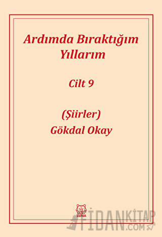 Ardımda Bıraktığım Yıllarım Cilt 9 Gökdal Okay