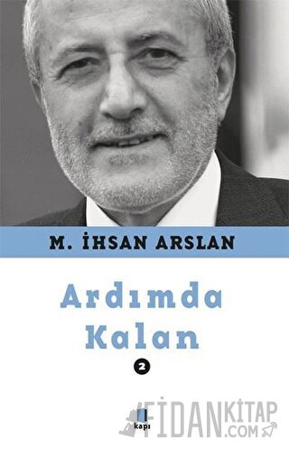 Ardımda Kalan 2 M. İhsan Arslan