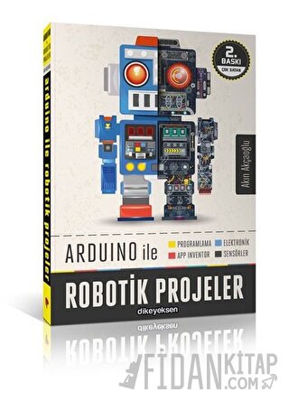 Arduino ile Robotik Projeler Akın Akçaoğlu