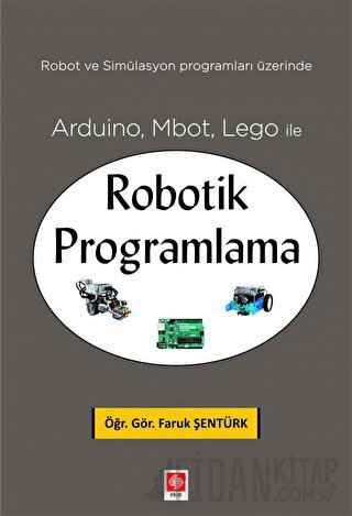 Arduino, Mbot, Lego ile Robotik Programlama Faruk Şentürk