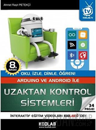 Arduino ve Android İle Uzaktan Kontrol Sistemleri - 34 Proje Ahmet Raş