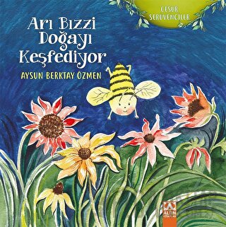 Arı Bızzi Doğayı Keşfediyor Aysun Berktay Özmen