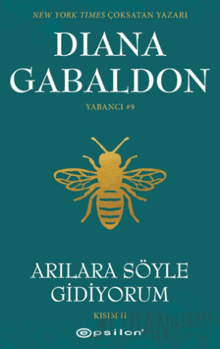 Arılara Söyle Gidiyorum (Kısım II) Yabancı #9 Diana Gabaldon