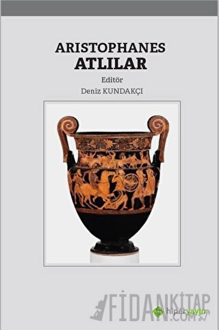 Aristophanes Atlılar Deniz Kundakçı