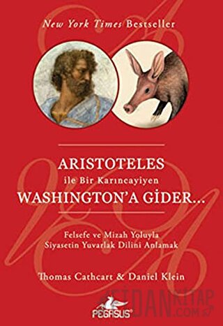 Aristoteles İle Bir Karıncayiyen Washington'a Gider Daniel Klein