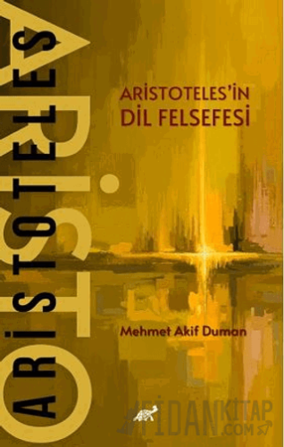 Aristoteles’in Dil Felsefesi Mehmet Akif Duman